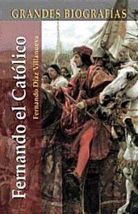 Fernando El Catolico (Hardcover)