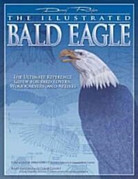 The Illustrated Bald Eagle (Paperback)