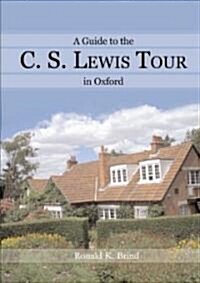 A Guide to the C. S. Lewis Tour in Oxford (Paperback)