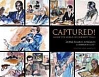Captured!: Inside the World of Celebrity Trials (Paperback)