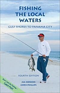 Fishing the Local Waters: Gulf Shores to Panama City (Paperback, 4)