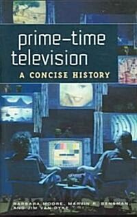 Prime-Time Television: A Concise History (Hardcover)