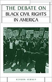 The Debate on Black Civil Rights in America (Paperback)