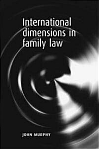 International Dimensions in Family Law (Hardcover)