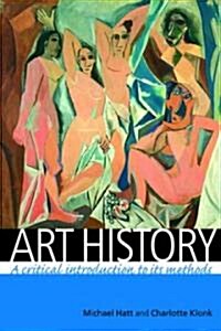 Art History : A Critical Introduction to Its Methods (Paperback)