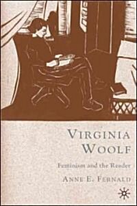 Virginia Woolf: Feminism and the Reader (Hardcover)