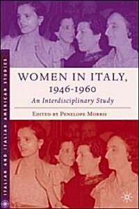 Women in Italy, 1945-1960: An Interdisciplinary Study (Hardcover)
