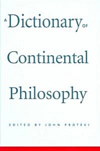 A Dictionary of Continental Philosophy (Hardcover)