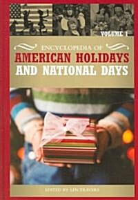 Encyclopedia of American Holidays and National Days: [2 Volumes] (Hardcover)