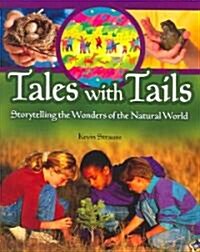 Tales with Tails: Storytelling the Wonders of the Natural World (Paperback)