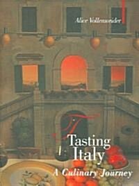 Tasting Italy : A Culinary Journey (Hardcover)