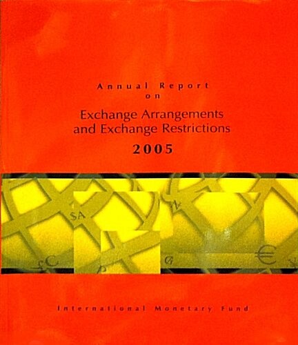 Annual Report on Exchange Arrangements and Exchange Restrictions 2005 (Paperback)