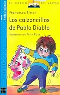 Los Calzoncillos De Pablo Diablo/ Horrid Henrys Underpants (Paperback, 2nd, Translation)