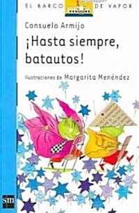 Hasta Siempre, Batautos!/ Until Always, Batautos! (Paperback)