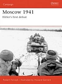 Moscow 1941 : Hitlers First Defeat (Paperback)