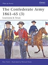 The Confederate Army 1861-65 (3) : Louisiana & Texas (Paperback)