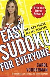 Easy Sudoku for Everyone: Tips and Tricks for the Beginner (Paperback)