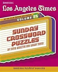 Los Angeles Times Sunday Crossword Puzzles: Volume 25 (Spiral)