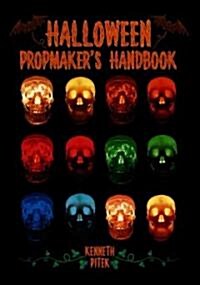 Halloween Propmakers Handbook (Paperback)