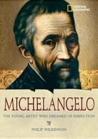 Michelangelo: The Young Artist Who Dreamed of Perfection (Hardcover)
