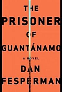 The Prisoner of Guantanamo (Hardcover)