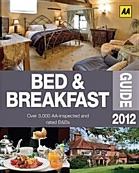 AA Bed & Breadfast Guide 2012 (Paperback, 42th)