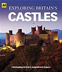 Exploring Britains Castles (Hardcover)