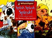 Splish, Splash, Splosh! : a book about water