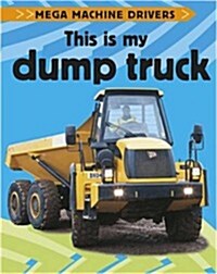 This is My Dump Truck (Paperback)