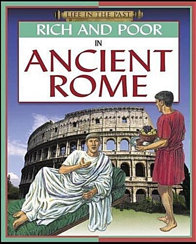 Rich and Poor - In Ancient Rome (Hardcover)