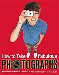 Take Fabulous Photos (Paperback)