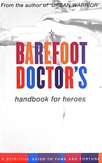 Barefoot Doctors Handbook for Heroes (Paperback)