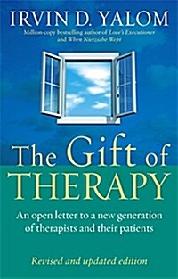 The Gift of Therapy : An Open Letter to a New Generation of Therapists and Their Patients (Paperback)