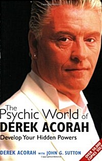 The Psychic World of Derek Acorah : Develop Your Hidden Powers (Paperback)
