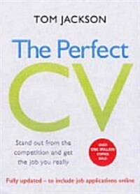 The Perfect CV : Stand Out from the Competition and Get the Job You Really Want (Paperback)