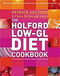 The Low-GL Diet Cookbook : Easy Recipes for Weight Loss, Health and Energy (Paperback)