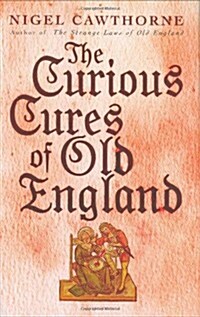 Curious Cures of Old England (Hardcover)