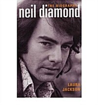 Neil Diamond : The Biography (Paperback)