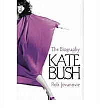 Kate Bush : The Biography (Paperback)