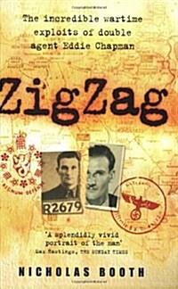 Zigzag : The Incredible Wartime Exploits of Double Agent Eddie Chapman (Paperback)