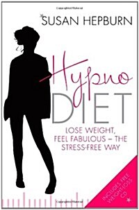 Hypnodiet : Lose Weight, Feel Fabulous - the Stress-Free Way (Paperback)