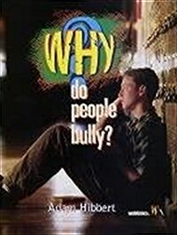 Why Do People Bully? (Hardcover)