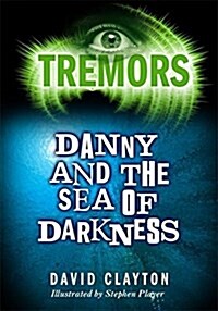 Danny and the Sea of Darkness (Paperback)