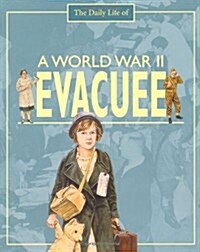 A Day in the Life of a... World War II Evacuee (Paperback)