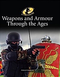 Weapons and Armour Through Ages (Hardcover)