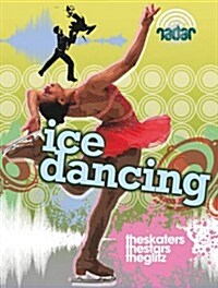Dance Culture: Ice Dancing : The Skaters, the Stars, the Glitz (Hardcover)