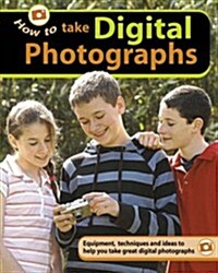 How to...Take Digital Photographs (Hardcover)