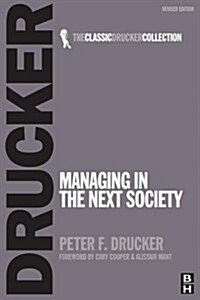 Managing in the Next Society (Paperback)