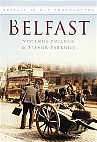 Belfast in Old Photographs (Paperback)