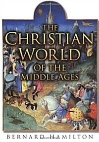 The Christian World of the Middle Ages (Hardcover)